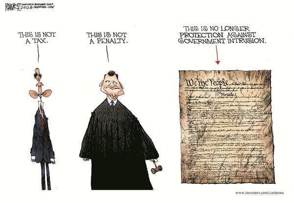 Not a tax © Michael Ramirez,Investors Business Daily,obama,tax,penalty,justice,protection,intrusion